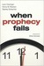 When Prophecy Fails: A Social & Psychological Study of a Modern Group that Predicted the Destruction of the World (Kindle Edition)