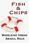 Fish & Chips by Madeleine Urban Fish & Chips by Madeleine Urban
