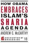 How Obama Embraces Islam's Sharia Agenda
