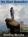 My Heart Remembers (Wyoming Wildflowers) (Silhouette Special Edition, No. 1439) My Heart Remembers (Wyoming Wildflowers) (Silhouette Special Edition, No. 1439)