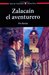 Zalacaín, el aventurero by Pío Baroja Zalacaín, el aventurero by Pío Baroja