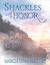 Shackles Of Honor (Kindle Edition)