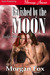 Ravished by the Moon (Moonl...