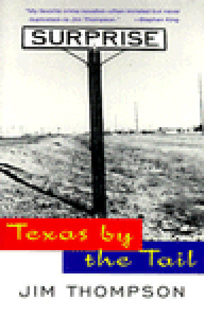 Texas by the Tail by Jim Thompson
