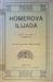 Homerova Ilijada by Homer
