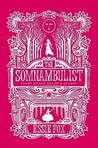 The Somnambulist by Essie Fox The Somnambulist by Essie Fox