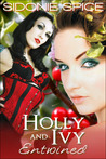 Holly and Ivy Entwined by Sidonie Spice