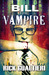 Bill The Vampire (The Tome of Bill, #1)