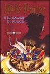 Harry Potter e il Calice di Fuoco (Harry Potter, #4)