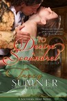 To Desire a Scoundrel (Southern Heat, #2) To Desire a Scoundrel (Southern Heat, #2)