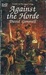 Against the Horde: Volume I of the Drenai Trilogy (Mass Market Paperback)