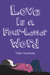 Love Is A Four Letter Word