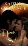 Dark Solstice by Kaitlyn O'Connor