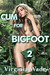 Cum For Bigfoot 2 (The Monster Sex Series #2)