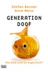 Generation Doof. Wie doof sind wir eigentlich?