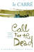 Call For The Dead (Paperback)