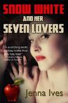 Snow White and Her Seven Lovers