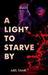 A Light to Starve By