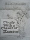 Cloudy With a Chance of Zombies Cloudy With a Chance of Zombies