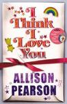 I Think I Love You