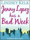 Jenny Lopez Has a Bad Week by Lindsey Kelk