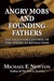 Angry Mobs and Founding Fathers: The Fight for Control of the American Revolution (Kindle Edition)
