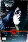 Blutsschwestern (Vampire Academy, #1)