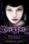 Better Late Than Never (Gifted, #2) Better Late Than Never (Gifted, #2)