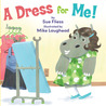 A Dress for Me! A Dress for Me!