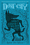 Dust City by Robert Paul Weston Dust City by Robert Paul Weston