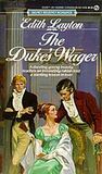 The Duke's Wager by Edith Layton The Duke's Wager by Edith Layton