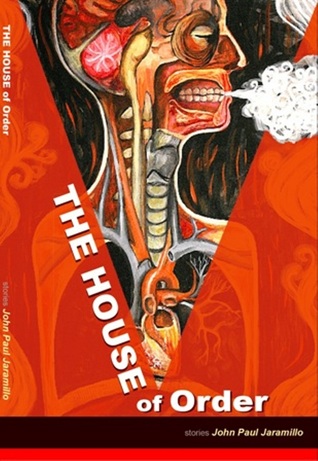 The House of Order by John Paul Jaramillo