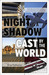 Night is a Shadow Cast By the World