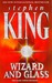 Wizard and Glass by Stephen King Wizard and Glass by Stephen King