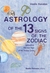 Astrology of the 13 Signs o...