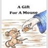 A Gift for a Mouse (Redemption Tales)