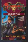 Shadowplay (Shadowrun, #9)