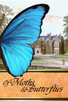Of Moths and Butterflies by V.R. Christensen Of Moths and Butterflies by V.R. Christensen