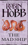 The Mad Ship by Robin Hobb The Mad Ship by Robin Hobb