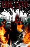 Silas Robb: Of Saints And Sinners (Silas Robb, #1)