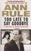 Too Late to Say Goodbye (Kindle Edition)