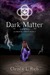 Dark Matter (Elemental Enmi...