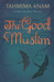 The Good Muslim (Paperback)