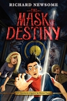 The Mask of Destiny by Richard Newsome The Mask of Destiny by Richard Newsome