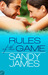 Rules of the Game by Sandy James Rules of the Game by Sandy James