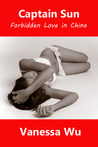 Captain Sun: Forbidden Love in China