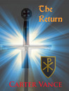 The Return by Carter Vance The Return by Carter Vance