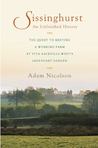 Sissinghurst by Adam Nicolson Sissinghurst by Adam Nicolson