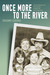 Once More to the River: Fam...