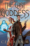 The Last Goddess (The Shattered Messiah #1) The Last Goddess (The Shattered Messiah #1)